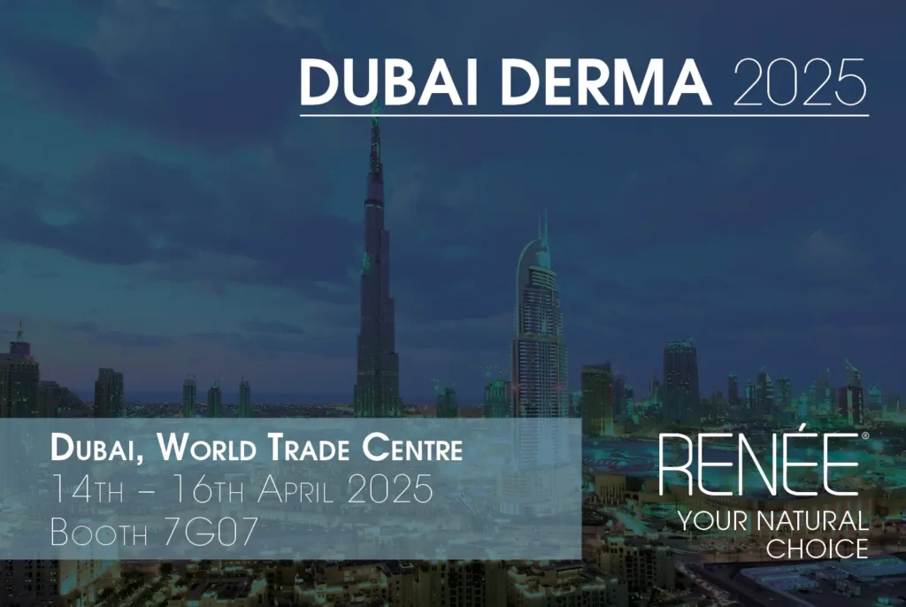 Dubai city skyline at dusk with tall buildings. Text reads: “DUBAI DERMA 2025, Dubai, World Trade Centre, 14th-16th April 2025, Booth 7G07. RENÉE Your Natural Choice.”.